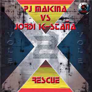 PJ Makina vs. Jordi K-Staña - Vol. 2 - Rescue
