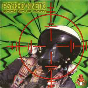 Psycho Kinetic - Rock Your Body