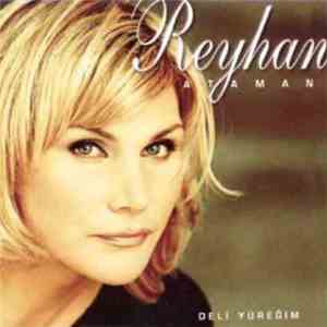 Reyhan Ataman - Deli Yüreğim
