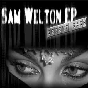 Sam Welton - Orient Bash EP