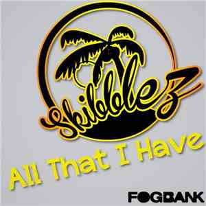 Skibblez - All That I Have