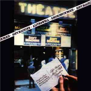 Soft Machine - Alive & Well Recorded In Paris