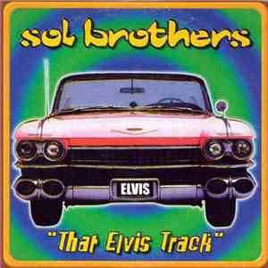 Sol Brothers - That Elvis Track