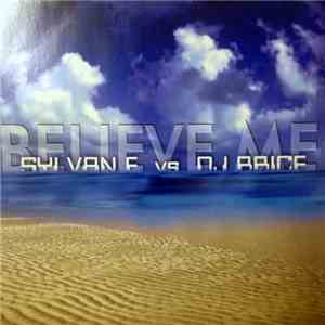 Sylvan F. vs. DJ Brice - Believe Me