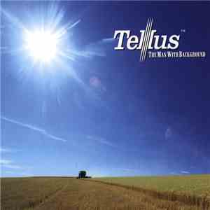 Tellus - The Man With Background