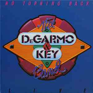 The Degarmo & Key Band - No Turning Back - Live