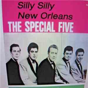 The Special Five  - Silly Silly / New Orleans
