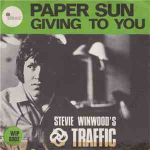 Traffic - Paper Sun - Giving To You