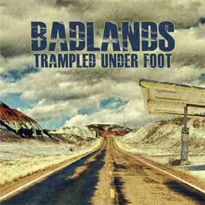 Trampled Under Foot - Badlands