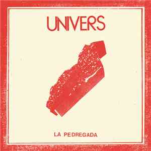 Univers  - La Pedregada