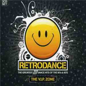 Various - Retrodance - The Greatest Dance Hits Of The 80's & 90's - The V.I.P. Zone