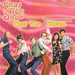 Various - That '70s Show Presents: That '70s Jammin' Album