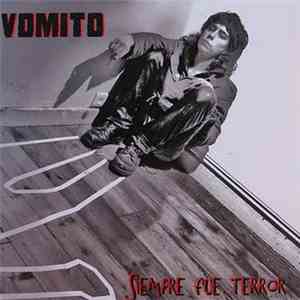 Vomito - Siempre Fué Terror