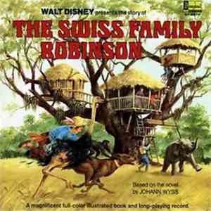 Walt Disney - Walt Disney Presents The Story Of The Swiss Family Robinson