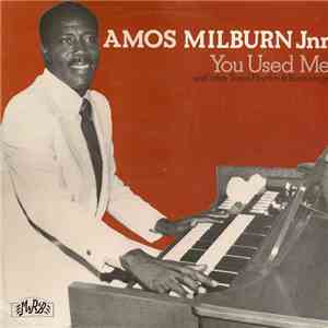 Amos Milburn Jnr - You Used Me And Other Texas Rhythm & Blues Songs