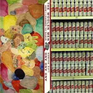 And And And / The Woolen Men - Life Ruiner / How I Learned To Shave