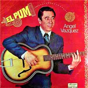 Angel Vazquez  - El Pum