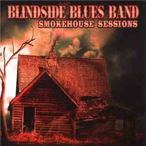 Blindside Blues Band - Smokehouse Sessions