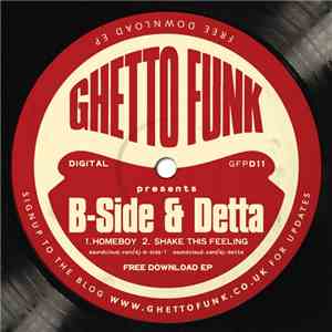 B-Side & Detta - Homeboy / Shake This Feeling
