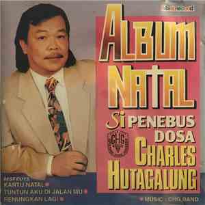 Charles Hutagalung - Si Penebus Dosa