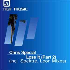 Chris Special - Lose It (Part 2)