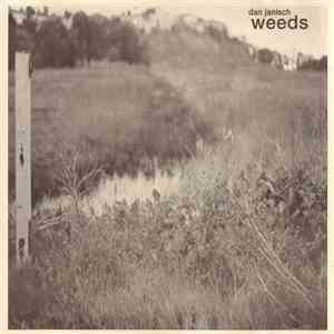 Dan Janisch - Weeds