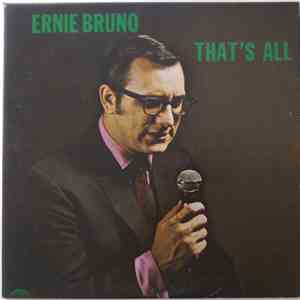 Ernie Bruno - That's All