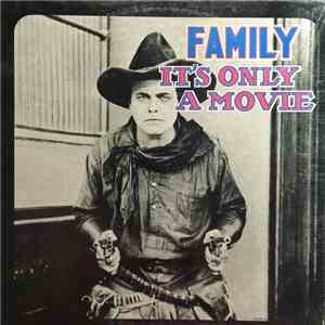Family  - It's Only A Movie