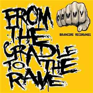 Gammy - From The Cradle To The Rave