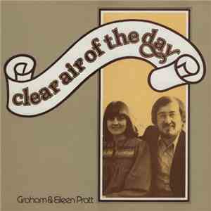Graham & Eileen Pratt - Clear Air Of The Day