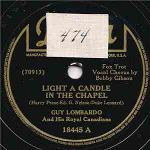 Guy Lombardo And His Royal Canadians - Light A Candle In The Chapel