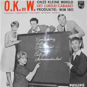 Het Lurelei-Cabaret - O.K. En W. (Onze Kleine Wereld)