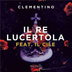 Il Cile, Clementino - Il Re Lucertola
