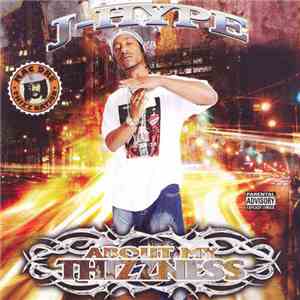 J-Hype - About My Thizzness