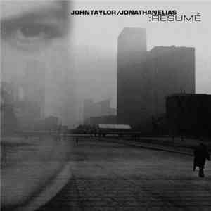 John Taylor / Jonathan Elias - :Resumé
