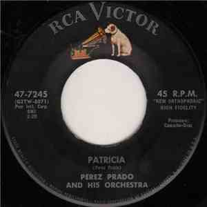 Perez Prado And His Orchestra - Patricia / Why Wait
