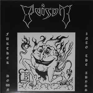 Poison - Further Down Into The Abyss (1984-1987)