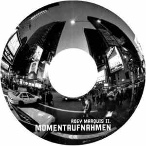 Roey Marquis II. - Momentaufnahmen