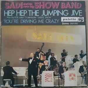 Sadi And His New Big Show Band - Hep Hep The Jumping Jive / You're Driving ...