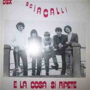 Sciacalli - E La Cosa Si Ripete