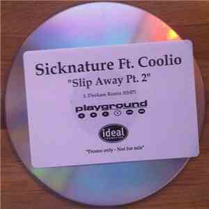 Sicknature Feat. Coolio - Slip Away Pt. 2