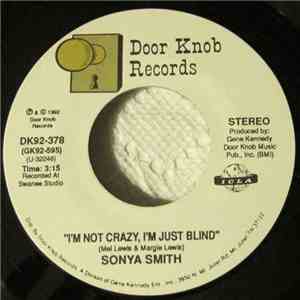 Sonya Smith - I'm Not Crazy, I'm Just Blind