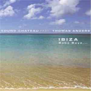 Sound-Chateau feat. Thomas Anders - Ibiza Baba Baya