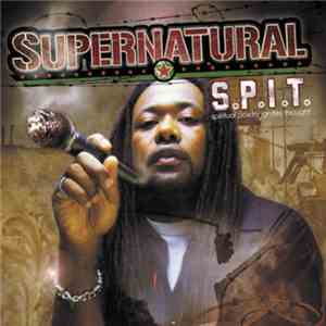 Supernatural - S.P.I.T. - Spiritual Poetry Ignites Thought