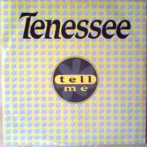 Tenessee - Tell Me