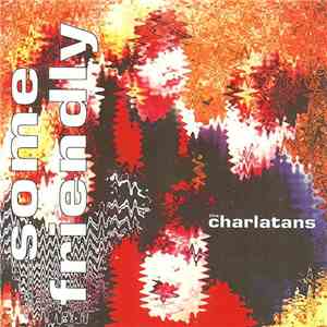 The Charlatans - Some Friendly