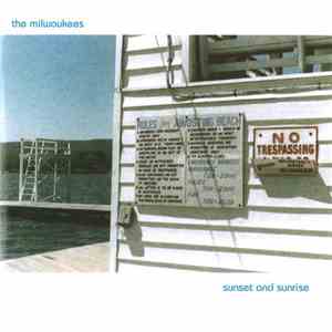 The Milwaukees - Sunset And Sunrise
