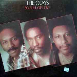The O'Jays - So Full Of Love