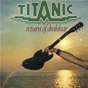 Titanic  - Return Of Drakkar