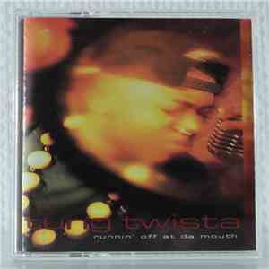Tung Twista - Runnin' Off At Da Mouth
